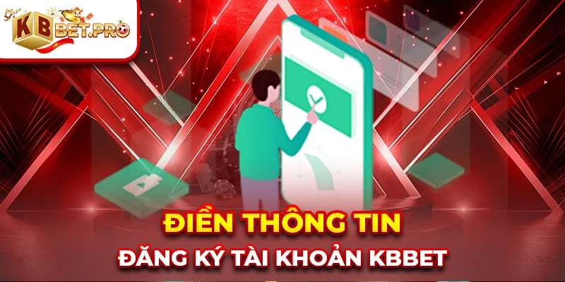 Điền thông tin đăng ký tài khoản KBBET