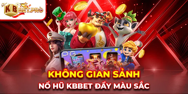 Không gian sảnh nổ hũ kbbet đầy màu sắc