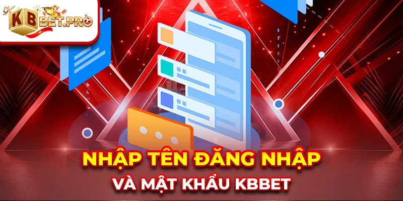 Nhập tên đăng nhập và mật khẩu KBBET
