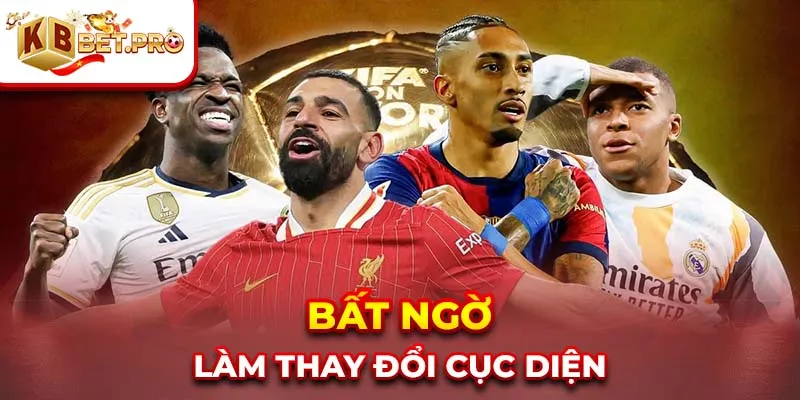 Bất ngờ làm thay đổi cục diện