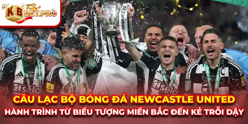 Câu lạc bộ bóng đá Newcastle United huyền thoại