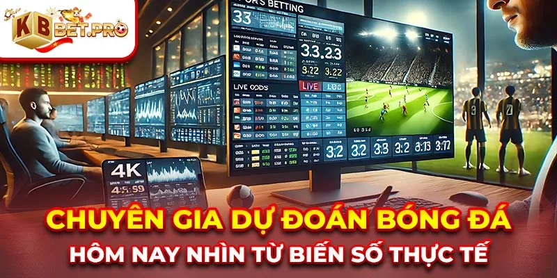 chuyên gia dự đoán bóng đá hôm nay