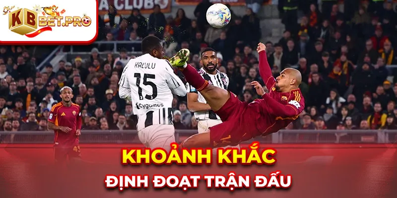 Khoảnh khắc định đoạt trận đấu