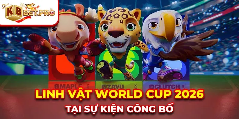 Linh vật world cup 2026 tại sự kiện công bố