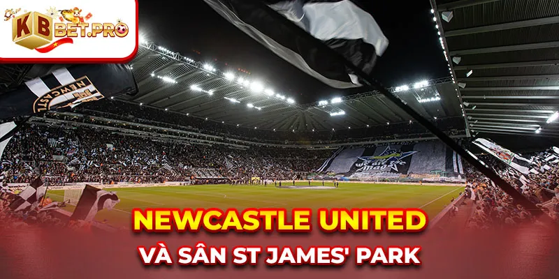 Newcastle United và sân St James' Park