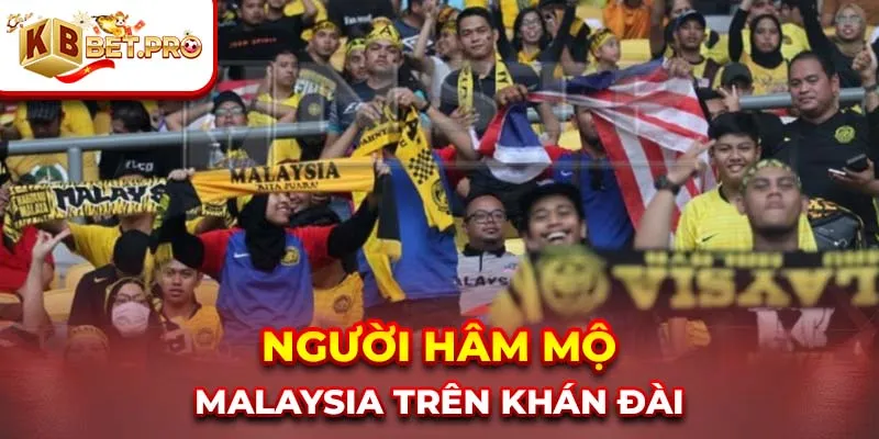 Người hâm mộ Malaysia trên khán đài