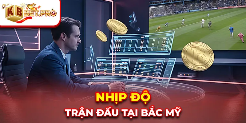Nhịp độ trận đấu tại Bắc Mỹ